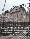 Dalla mistica di Isaac Luria al Dio di Hans Jonas impotente contro il male della Shoah. E-book. Formato PDF ebook di Cristina Manzo