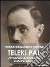 Teleki Pal. Formazione accademica, culturale e politica. E-book. Formato EPUB ebook di Francesco Bonicelli Verrina