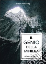 Il genio della miniera. E-book. Formato EPUB ebook