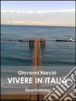 Vivere in Italia. E-book. Formato Mobipocket ebook