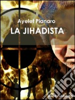 La jihadista. E-book. Formato EPUB ebook