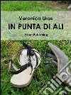 In punta di ali. E-book. Formato PDF ebook di Veronica Uras