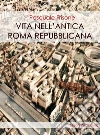 Vita nell'antica Roma repubblicana. E-book. Formato PDF ebook di Pasquale Frisone