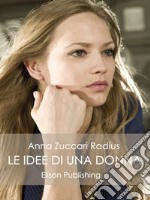 Le idee di una donna. E-book. Formato EPUB ebook