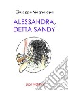 Alessandra, detta Sandy. E-book. Formato EPUB ebook di Giuseppe Magnarapa