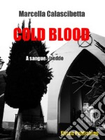 Cold Blood: A sangue freddo. E-book. Formato Mobipocket ebook