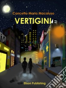 Vertigini. E-book. Formato Mobipocket ebook di Concetta Maria Macaluso