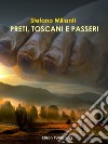 Preti, toscani e passeri. E-book. Formato EPUB ebook