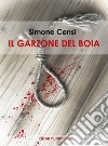 Il garzone del boia. E-book. Formato EPUB ebook di Simone Censi