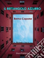 Il rettangolo azzurro. E-book. Formato PDF ebook