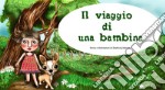 Il viaggio di una bambina. E-book. Formato PDF ebook