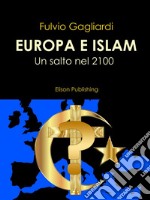 Europa e IslamUn salto nel 2100. E-book. Formato PDF ebook