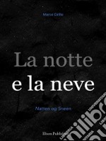 La notte e la neve. E-book. Formato PDF ebook