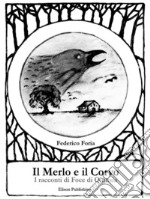 Il Merlo e il CorvoI racconti di Foce di Quinsia. E-book. Formato PDF