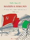 Mazzini e BakuninDodici anni di movimento operaio in Italia (1860-1872). E-book. Formato PDF ebook di Nello Rosselli