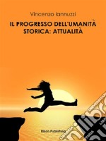 Il progresso dell'umanità storica. E-book. Formato PDF ebook