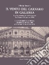 Il vento del Carnaro in galleria. Il caldo autunno della rivoluzione. Tra Fiume e Milano nel 1920. Il caffè Biffi e l'opera insurrezionale del Capitano Fulvio Balisti. E-book. Formato PDF ebook di Silvia Luscia