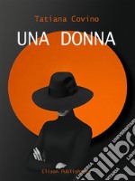 Una donna. E-book. Formato PDF ebook