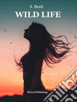 Wild Life. E-book. Formato PDF