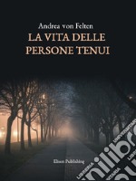 La vita delle persone tenui. E-book. Formato PDF