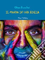 Il mondo in una biglia. E-book. Formato PDF ebook