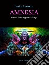 Amnesia. E-book. Formato PDF ebook di Jessica Icestorm