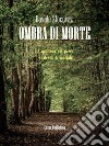 Ombra di morte. E-book. Formato PDF ebook di Davide Stocovaz