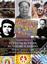 68Moventi, speranze, sogni ed effetti del Sessantotto in Italia. E-book. Formato PDF ebook