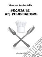 Storia di un filibustiere. E-book. Formato PDF ebook