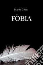 Fòbia. E-book. Formato PDF ebook