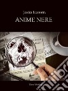 Anime nere. E-book. Formato PDF ebook di Jessica Icestorm