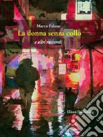 La donna senza colloe altri racconti. E-book. Formato PDF ebook