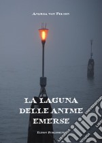 La laguna delle anime emerse. E-book. Formato PDF