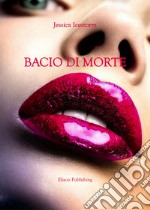 Bacio di morte. E-book. Formato PDF ebook