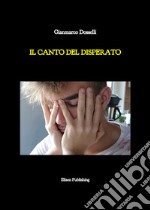 Il canto del disperato. E-book. Formato PDF