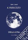 Il prescelto della luna. E-book. Formato PDF ebook