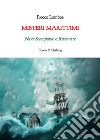 Misteri marittimiNavi Scomparse e Ritrovate. E-book. Formato PDF ebook di Rocco Lombos