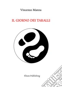 Il giorno dei taralli. E-book. Formato PDF ebook