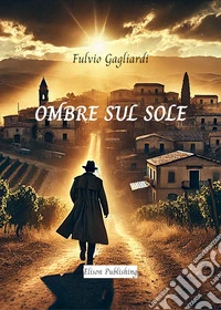 Ombre sul sole. E-book. Formato PDF ebook
