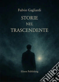 Storie nel trascendente. E-book. Formato PDF ebook
