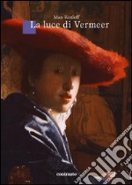 La luce di Vermeer. E-book. Formato EPUB ebook