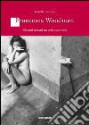 Francesca Woodman. Gli anni romani tra pelle e pellicola. E-book. Formato EPUB ebook