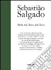 Dalla mia terra alla terra. E-book. Formato EPUB ebook di Sebastião Salgado