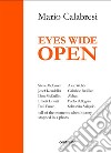 Eyes wide open. E-book. Formato EPUB ebook di Mario Calabresi 