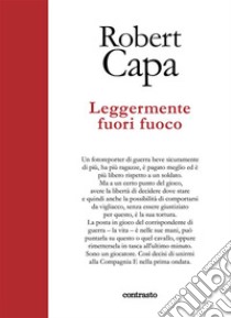 Leggermente fuori fuoco. E-book. Formato EPUB ebook di Robert Capa