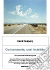 Così presente, così invisibile. E-book. Formato EPUB ebook di David Campany