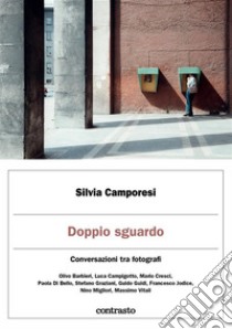 Doppio sguardo. E-book. Formato EPUB ebook di Silvia Camporesi 