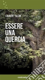 Essere una quercia. E-book. Formato EPUB