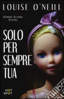 Solo per sempre tua ebook di O'Neill Louise