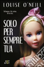 Solo per sempre tua. E-book. Formato EPUB ebook